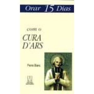 ORAR QUINZE DIAS COM O CURA DARS