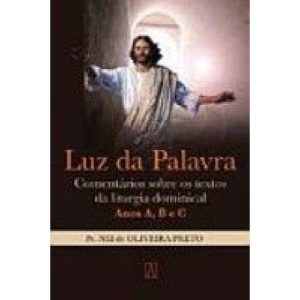 LUZ DA PALAVRA - COMENTARIOS SOBRE OS TEXTOS DA...