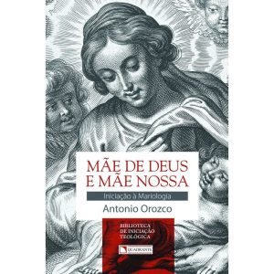 MÃE DE DEUS E MÃE NOSSA