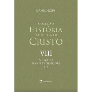 A IGREJA DAS REVOLUÇÕES (I) - VOLUME VIII