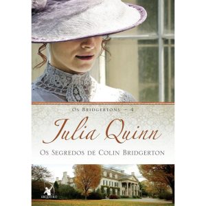 OS SEGREDOS DE COLIN BRIDGERTON (OS BRIDGERTONS - LIVRO 4): O LIVRO DE COLIN