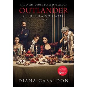 A LIBÉLULA NO ÂMBAR (OUTLANDER - LIVRO 2)