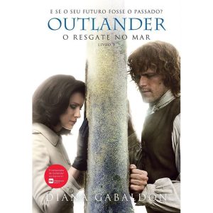 O RESGATE NO MAR (OUTLANDER - LIVRO 3)
