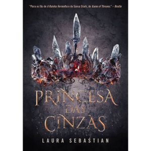 PRINCESA DAS CINZAS (PRINCESA DAS CINZAS - LIVRO 1) - VOL. 1