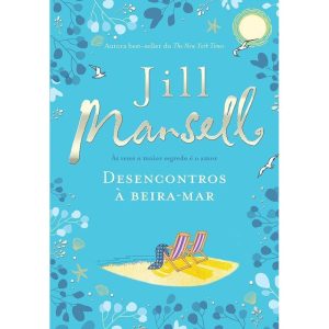 DESENCONTROS À BEIRA-MAR: ÀS VEZES O MAIOR SEGREDO É O AMOR