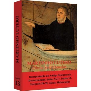 MARTINHO LUTERO - OBRAS SELECIONADAS VOL. 13