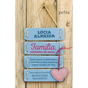FAMÍLIA, SINÔNIMO DE AMOR