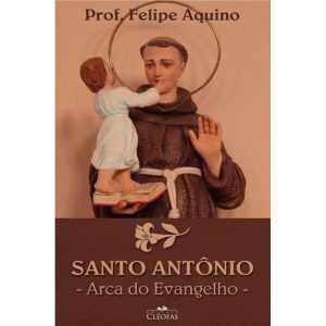 SANTO ANTÔNIO - ARCA DO EVANGELHO