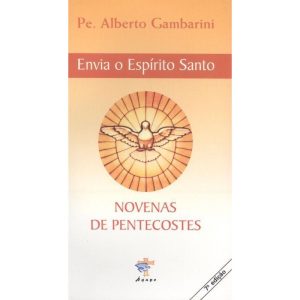ENVIA O ESPIRITO SANTO - NOVENAS DE PENTECOSTES