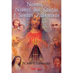 NOMES, NOMES DOS SANTOS E SANTOS