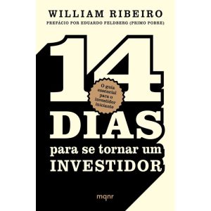 14 DIAS PARA SE TORNAR UM INVESTIDOR: O GUIA ESSENCIAL PARA O INVESTIDOR INICIANTE