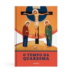 TEMPO DA QUARESMA, O